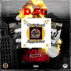 Who jiggin (REMIX) (feat. Macked Out Supa, JustJack (Downbad) & Xfyle) - Single by D-So album reviews, ratings, credits