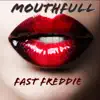 MouthFull - Single album lyrics, reviews, download