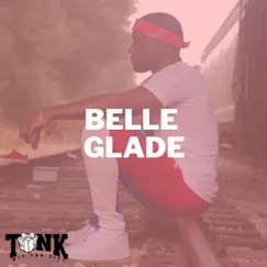 Belle Glade - Single by Tonk Wit Tha Gift album reviews, ratings, credits