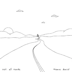 Not all roads Song Lyrics