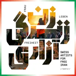 Frau Leben Freiheit (feat. Sina, Adrian Stern, Heidi Happy, To Athena, Panda Lux, Tim Freitag, Wolfman, Lord Kesseli, Esmeralda Galda & Reponaut) - Single by Swiss Artists For Free Iran album reviews, ratings, credits