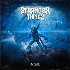 Stranger Things (Radio Edit) [feat. Ed Summers] Song Lyrics