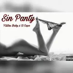 Sin Panty (feat. Filitou Baby) - Single by El Capo album reviews, ratings, credits