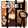 Living In a Cage - EP album lyrics, reviews, download