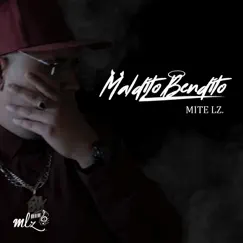 Maldito Bendito - Single by Mite Lz album reviews, ratings, credits