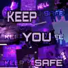 Keep You Safe - Single album lyrics, reviews, download