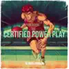 Certified Power Play album lyrics, reviews, download