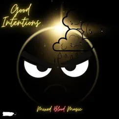 Good Intentions - Single by Spanglishmc album reviews, ratings, credits