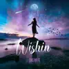 Wishin - Single album lyrics, reviews, download