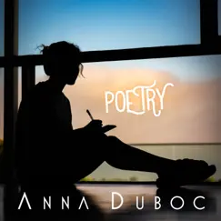 Poetry - Single by Anna Duboc album reviews, ratings, credits