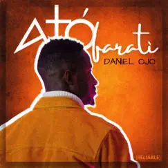 Atofarati - Single by Daniel Ojo album reviews, ratings, credits