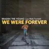 We Were Forever - Single album lyrics, reviews, download