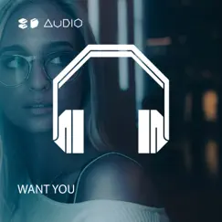 Want You - EP by 8D Audio & 8D Tunes album reviews, ratings, credits