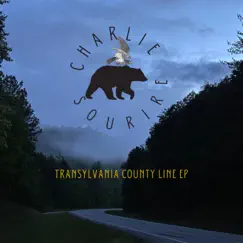Transylvania County Line EP by Charlie Sourire album reviews, ratings, credits