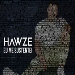 Eu Me Sustentei - Single by Hawze album reviews, ratings, credits
