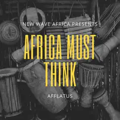 Africa Must Think - Single by Afflatus Zambia album reviews, ratings, credits