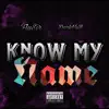 Know My Name (feat. DarkVyB) - Single album lyrics, reviews, download