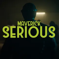 Serious - Single by Maverick album reviews, ratings, credits