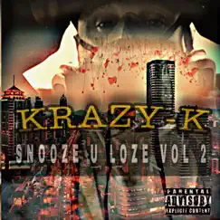 SNOOZE U LOZE, Vol. 2 by KRAZY-K album reviews, ratings, credits