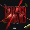 Too Much Ammo - Single (feat. 21 Lil Harold) - Single album lyrics, reviews, download