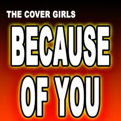 Because of You - Single by The Cover Girls album reviews, ratings, credits