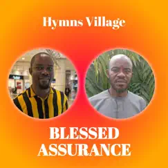 Blessed Assurance - Single by Hymns Village album reviews, ratings, credits