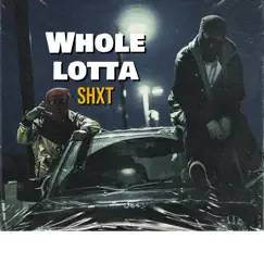 Whole Lotta Shxt - Single (feat. Jon Von & Kid Rick) - Single by Hurtlife album reviews, ratings, credits