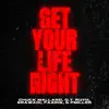 Get Your Life Right - Single album lyrics, reviews, download