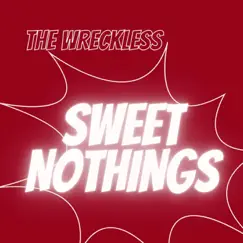 Sweet Nothings - Single by The Wreckless album reviews, ratings, credits