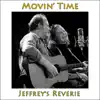 Movin' Time (feat. Anne Marit Bergheim & Jeffrey's Reverie) - Single album lyrics, reviews, download