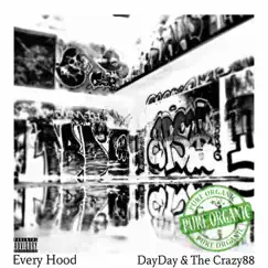 Every Hood (Organic) (feat. DayDay) - Single by The Crazy88 album reviews, ratings, credits