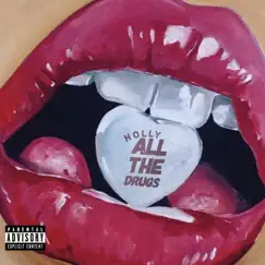 All the Drugs - Single by Holly Luciano album reviews, ratings, credits
