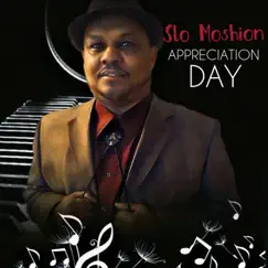 Appreciation Day - EP by Slo Moshion album reviews, ratings, credits