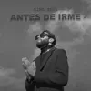 ANTES DE IRME - Single album lyrics, reviews, download