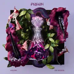 Poison (feat. The Weeknd) - Single by Aaliyah album reviews, ratings, credits