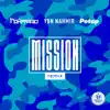 Mission (Remix) - Single album lyrics, reviews, download
