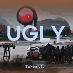 Ugly - Single by TakeMy15 album reviews, ratings, credits