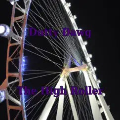 The High Roller - Single by Dutty Dawg album reviews, ratings, credits