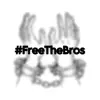 #FreeTheBros (feat. LAVISH.krashout (Key B) & lavish.buggout) - Single album lyrics, reviews, download