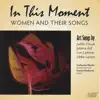 In This Moment: Women and Their Songs album lyrics, reviews, download