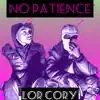No Patience (Radio Edit) - Single album lyrics, reviews, download
