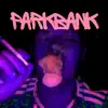 Parkbank - Single album lyrics, reviews, download