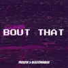Bout That - Single album lyrics, reviews, download