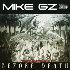 Before Death - Single by Mike Gz album reviews, ratings, credits