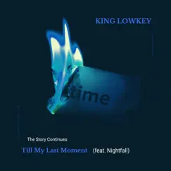 The Story Continues (feat. Nightfall) - Single by King Lowkey Tha Bread Winner album reviews, ratings, credits