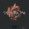 Stalking Me - Single album lyrics, reviews, download