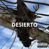 Desierto - Single album lyrics, reviews, download