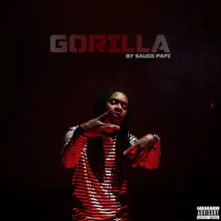 Gorilla - Single by Sauce Papi album reviews, ratings, credits