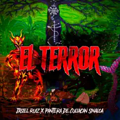 El Terror - Single by Jasiel Ruiz & Pantera De Culiacán Sinaloa album reviews, ratings, credits