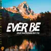 Ever Be (feat. Adam Page & Mackenzee Butts) - Single album lyrics, reviews, download